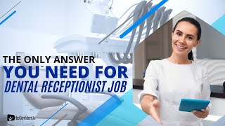 Crack the code to becoming a successful Dental Receptionist