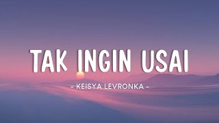 Keisya Levronka  Tak Ingin Usai s
