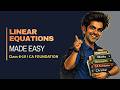 Linear Equations Basics Made Easy | Class 6–10 &amp; CA Foundation Maths