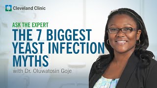 The 7 Biggest Yeast Infection Myths | Ask Cleveland Clinic's Expert Resimi