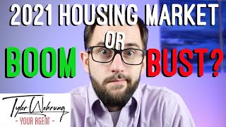 2021 Housing Market Prediction - Boom or Bust?