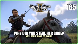 Why did you steal her shoe? No! Dont tell me! (Kingdom Come Deliverance 2 | Ep.165)