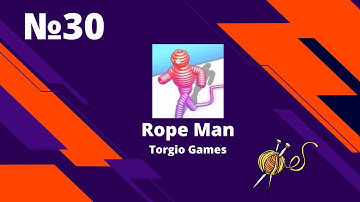 Rope Man - Gameplay Walkthrough - Level 30 (IOS, Android)