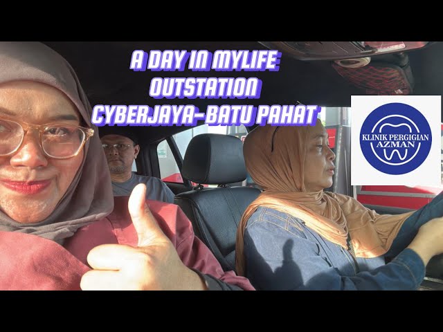VLOG: A DAY IN MY LIFE : OUTSTATION EDITION : CYBERJAYA-BATU PAHAT class=