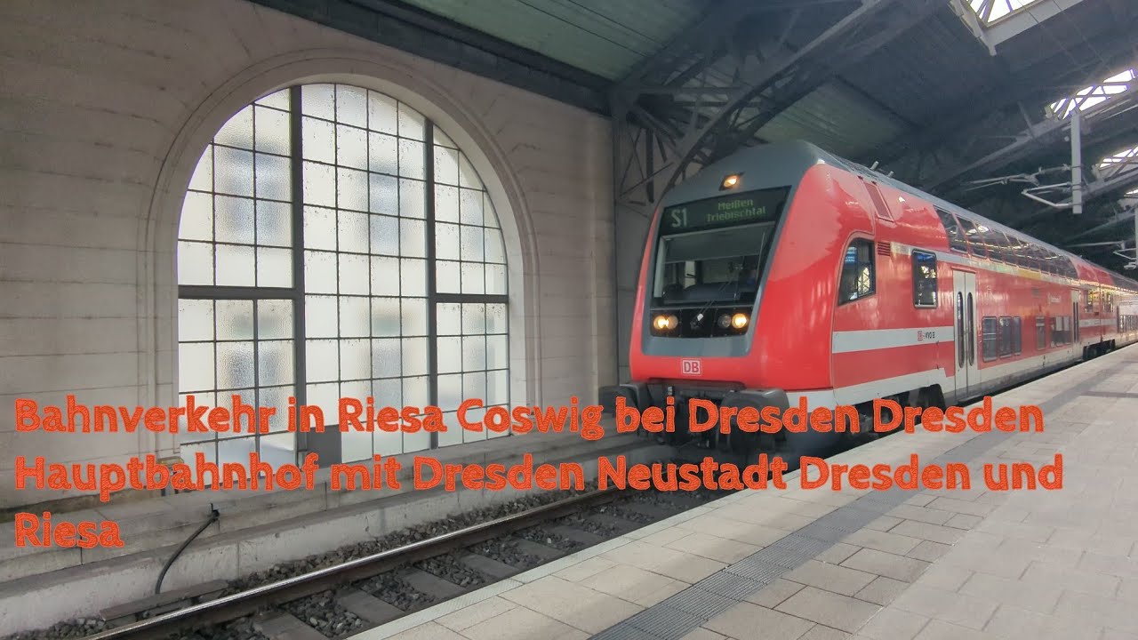 Bahnverkehr in Riesa Coswig bei Dresden Dresden Hauptbahnhof mit ...