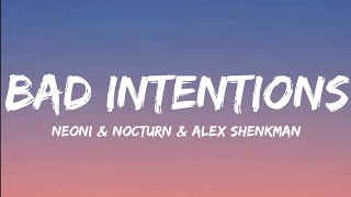 Neoni & Nocturn & Alex Shenkman- Bad Intentions (Lyrics Video)