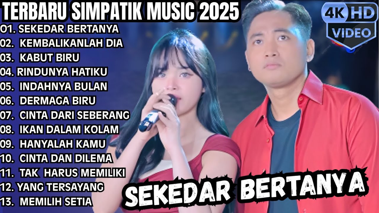 SEKEDAR BERTANYA - KEMBALIKANLAH DIA -  KABUT BIRU || SIMPATIK MUSIC TERBARU 2025