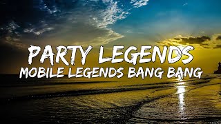 PARTY LEGENDS (Lyrics) | 515 eParty Theme Song | Mobile Legends: Bang bang