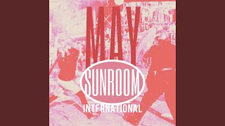 Video thumbnail of "Sunroom - May"