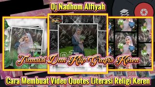 Cara membuat video Quotes literasi religi keren di kinemaster DJ sholawat Nadhom Alfiyah