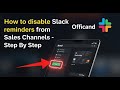 How to disable Slack reminders from sales channels - Step By Step