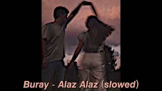 Buray - Alaz Alaz (slowed) Resimi