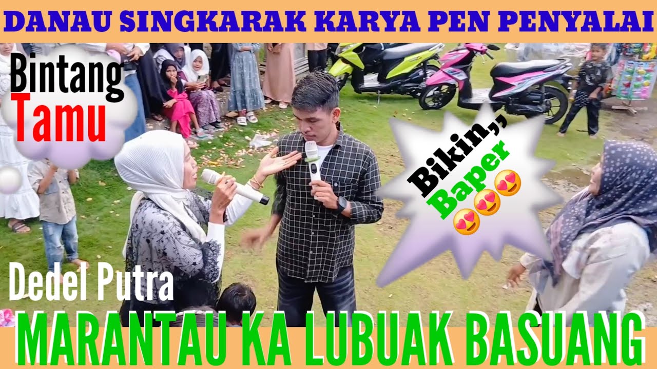 Marantau Ka Lubuak Basuang Bintang Tamu Dedel Putra Palo Banda aia maruok kinali live mister dolar 