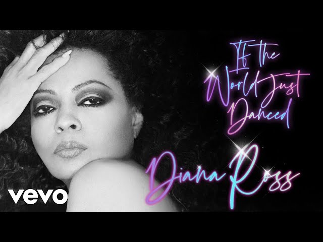 Diana Ross - If The World Just Danced