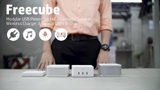 Freecube: Modular USB Power Socket, Bluetooth Speaker, Wireless Charger & Sensor Light In One