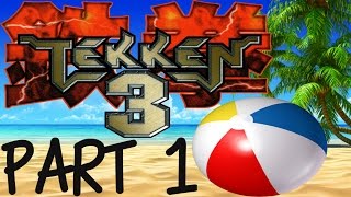 Tekken 3 - Tekken Ball [Part 1]