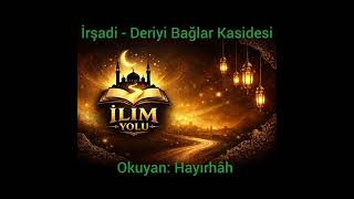 İrşadi - Deriyi Bağlar Kasidesi