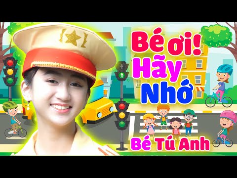Bé Ơi Hãy Nhớ - Bé Tú Anh - Nhạc Thiếu Nhi Sôi Động Hay Nhất Cho Bé