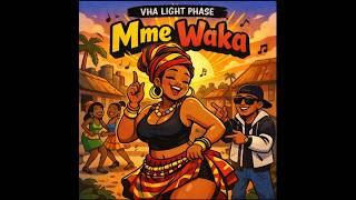 Vha Light Phase  Mme Waka 