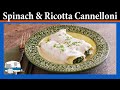 How to cook Spinach and Ricotta Cannelloni