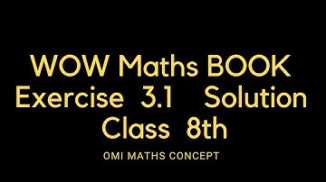 WOW  Maths book solution Ex 3.1#8 th class