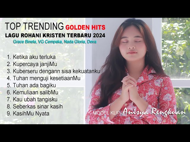 Top Trending Golden Hits Lagu Rohani 2024 || Lagu Rohani Kristen class=