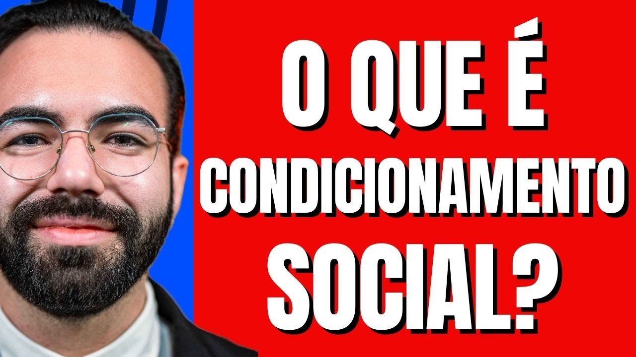 O que é condicionamento social?