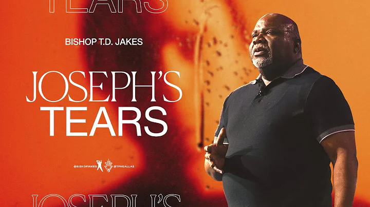 Joseph's Tears - Bishop T.D. Jakes - DayDayNews