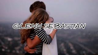 GLENN SEBASTIAN_TENANGKAN AKU (OFFICIAL LIRIK)