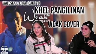 Waleska \& Efra react to Weak - SWV (Khel Pangilinan)| REACTION