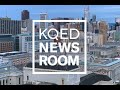 KQED Newsroom Returns September 10, 2021