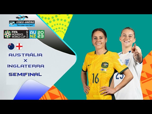 JOGO COMPLETO: AUSTRÁLIA X INGLATERRA, SEMIFINAL