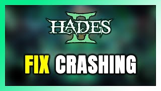 How to FIX Hades 2 Crashing