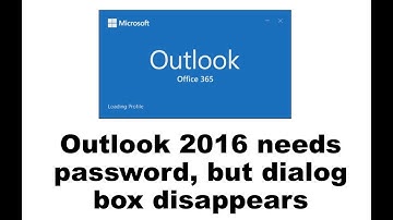 Outlook 2016 needs password, but dialog box disappears Video