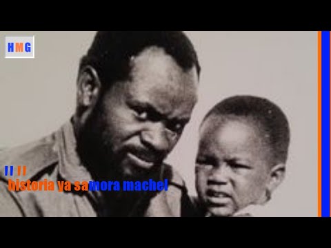 Historia ya Samora MOISES Machel mpaka kifo chake