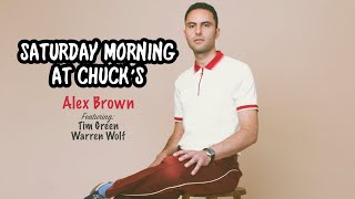 SATURDAY MORNING AT CHUCK'S (Alex Brown featuring Tim Green and Warren Wolf)