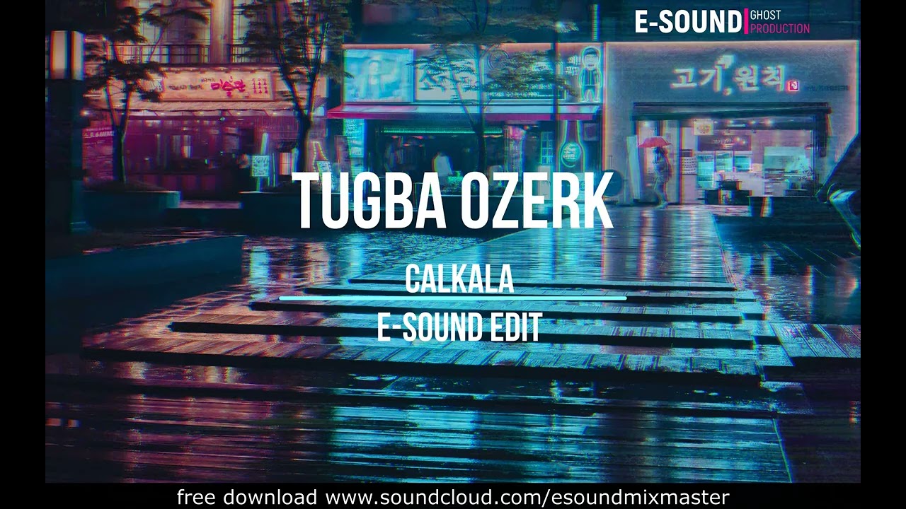Tugba Ozerk   Calkala  E Sound Edit 