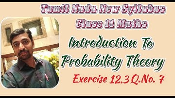 Class 11| Exercise 12.3 Q.No.7  |  Probability theory | Tamil Nadu New Syllabus