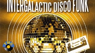 Intergalactic Disco Funk (Mixed By Ben Liebrand)