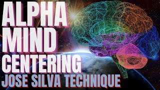 How to Enter ALPHA State of Mind | Jose Silva Method \\
