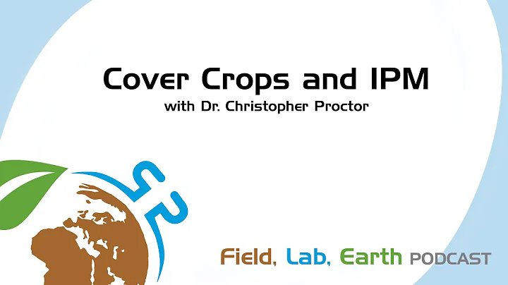 Cover Crops and IPM with Dr. Christopher Proctor |...