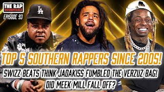 Ep 93 | Top 5 Southern Rappers Since 2005 | Jadakiss Fumbled The Bag? | More Benzino Eminem Static