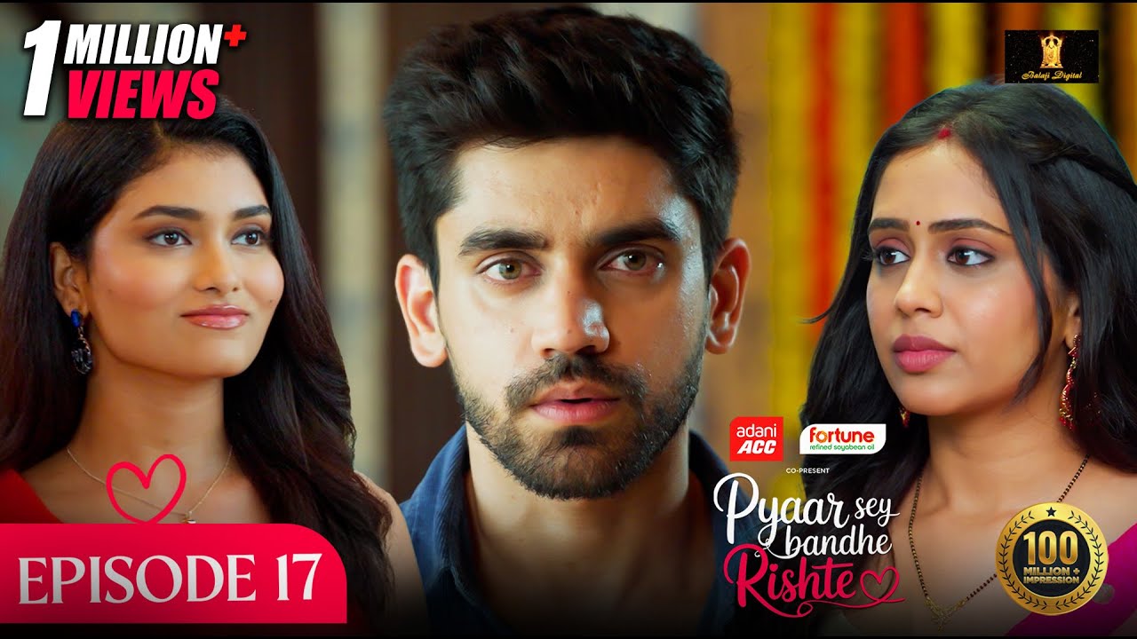Pyaar Sey Bandhe Rishte - Episode 17 | Avinash Mishra | Dipali Sharma | Shhraddha New Hindi Serial