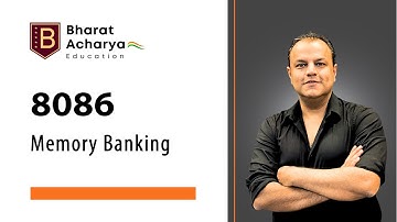 8086 | Memory Banking | Bharat Acharya Education
