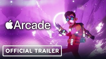 Apple Arcade Official Overview Trailer