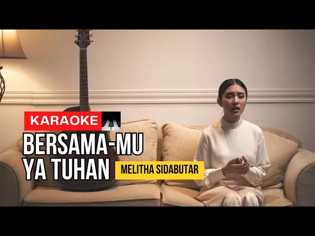 Karaoke BersamaMu Ya Tuhan Melitha Sidabutar class=