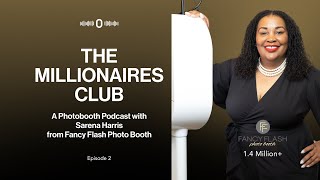 Full The Millionaires Club: Sarena Harris of Fancy Flash Photo Booth | The Photo Booth Podcast News