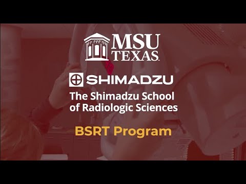 MSU Texas The Shimadzu School of Radiologic Sciences BSRT Program