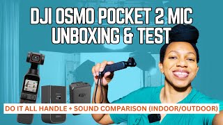 DJI Osmo Pocket 2 Mic Unboxing & Test: Do It All Handle + Sound Comparison (Indoor/Outdoor)