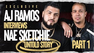 Exclusive interview by AJ Ramos with Nae Sketchie - Part 1 - The Untold Story